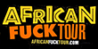 African Fuck Tour