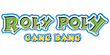 Roly Poly Gang Bang