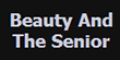 Beauty and the Senior