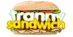 Tranny Sandwich