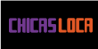 Chicas Loca