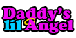 Daddy's Lil Angel