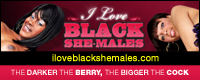 Visit I Love Black Shemales